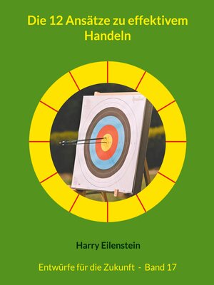 cover image of Die 12 Ansätze zu effektivem Handeln